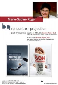 rencontre avec Marie Sabine Roger pour son nouveau roman 36 chandelles. Le jeudi 27 novembre 2014 à Arles. Bouches-du-Rhone.  18H00